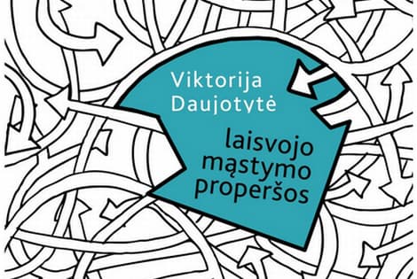 Recenzija. Viktorija Daujotytė – „Laisvojo mąstymo properšos“: Saugos ratas ieškotojams