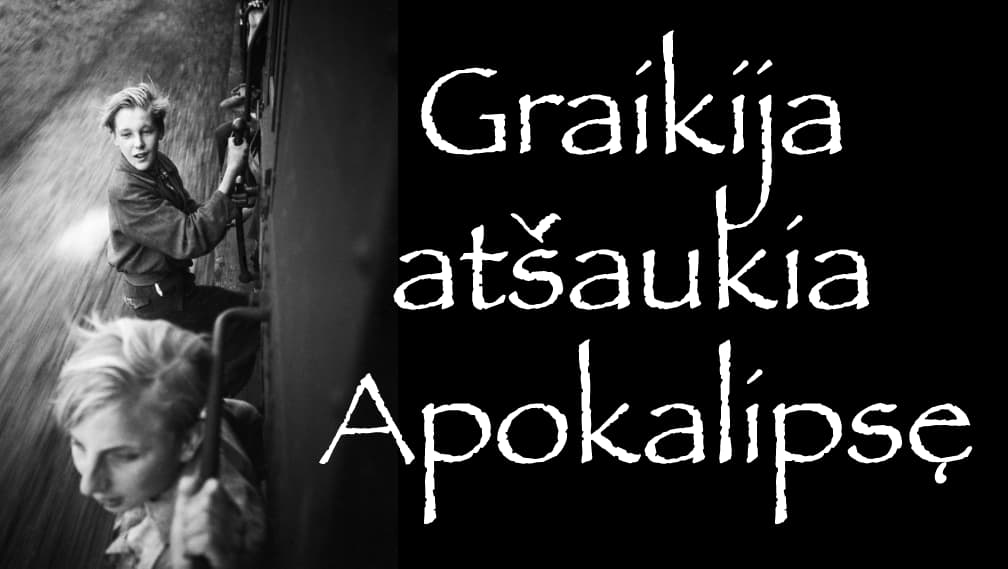 Graikija atšaukia Apokalipsę