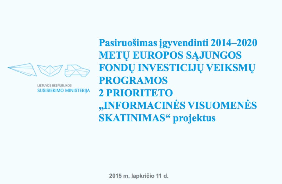 Žmonių gerovei: informacinei visuomenei skatinti numatyti dar 244 milijonai eurų