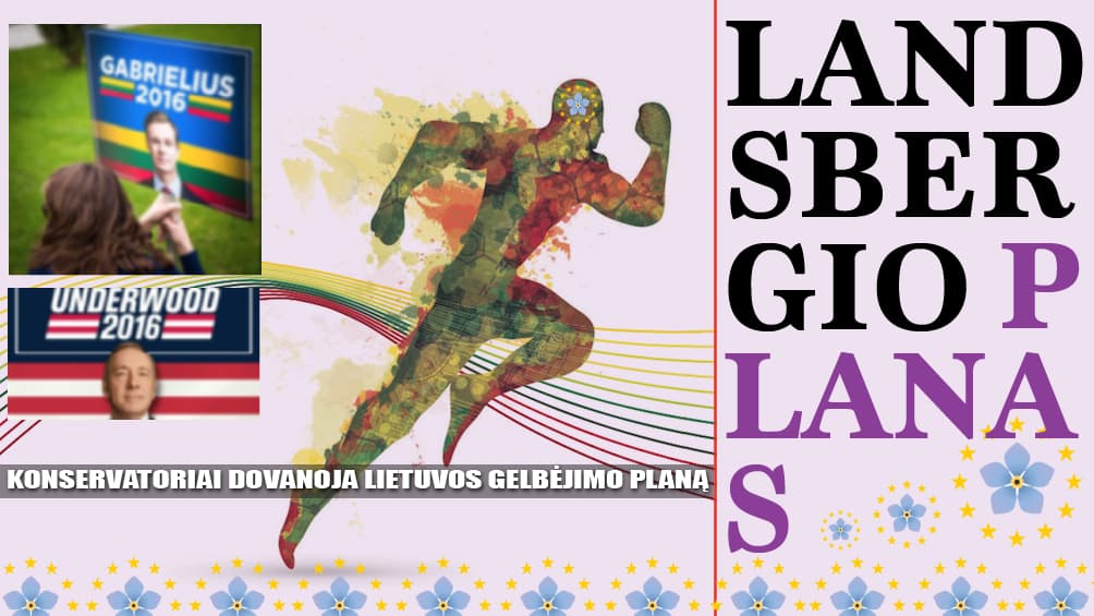 Revoliucinis „Landsbergio planas“: vienintelis Planas, išgelbėsiantis Lietuvą