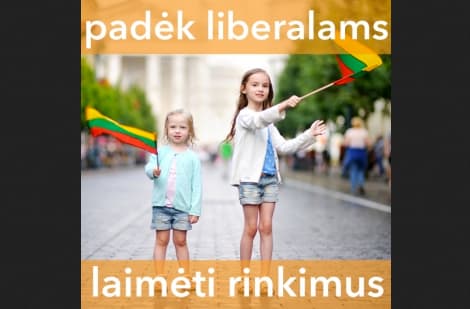 Liberalų reklaminis paveiksliukas, siekiant pritraukti paramą.