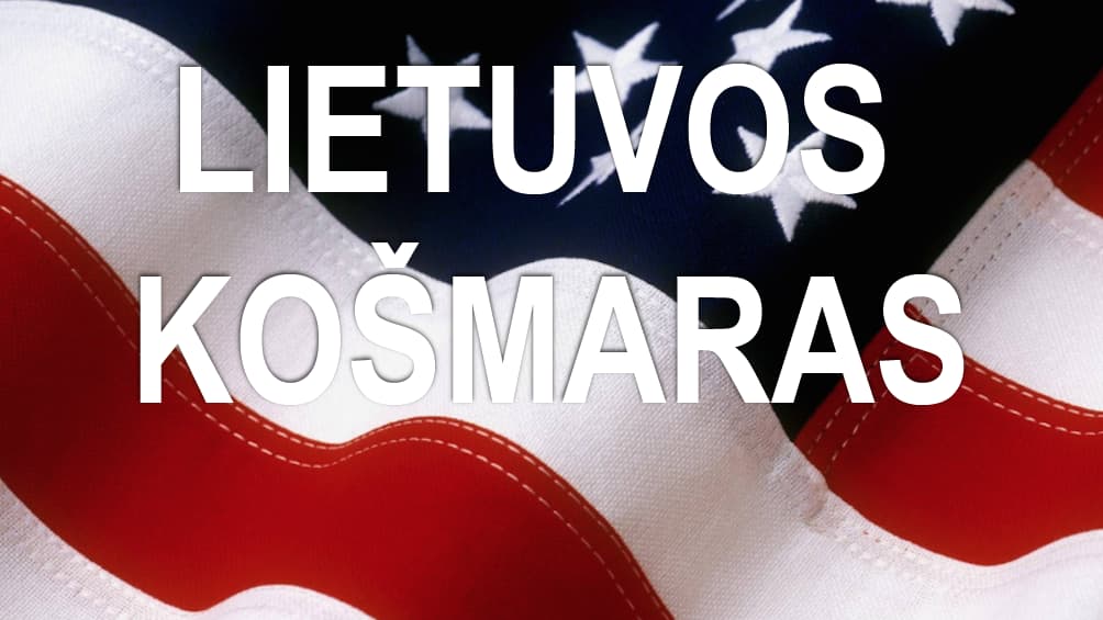 Lietuvos košmaras tampa realybe