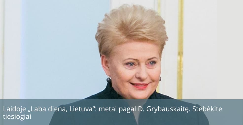 Valstybinis transliuotojas LRT tiesiogiai parodė vaizdo įrašą – išskirtinį interviu su prezidente D. Grybauskaite