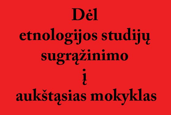 Peticija dėl etnologijos studijų sugrąžinimo į aukštąsias mokyklas