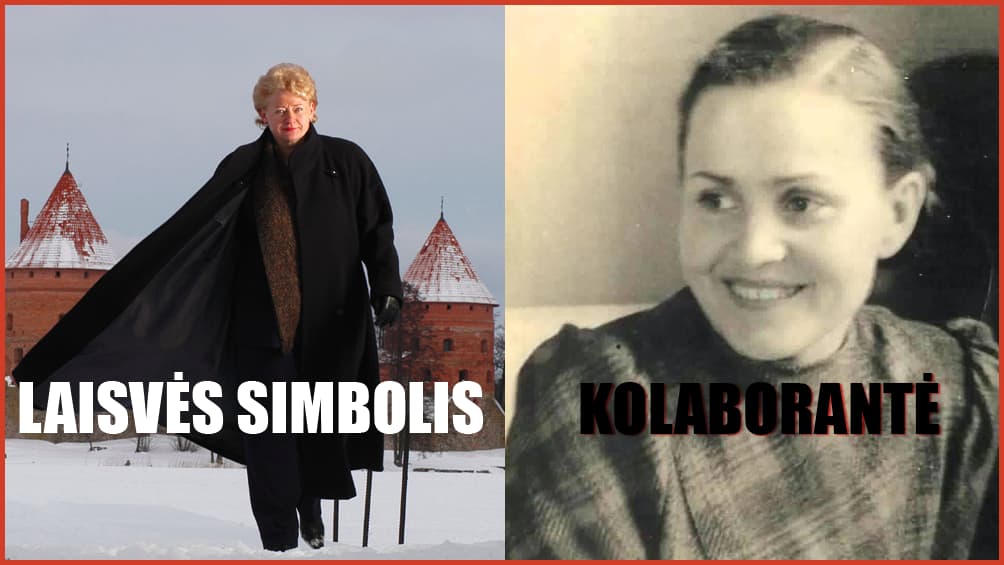 Kairėje LR prezidentė Dalia Grybauskaitė, dešinėje kolaborantė Salomėja Nėris.