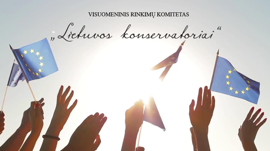 Lietuvos konservatoriai: Pakeisti Lietuvą per Europą