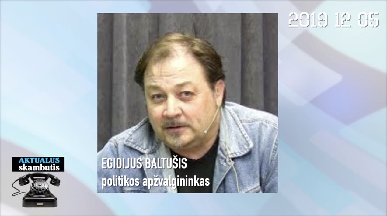 E. Baltušis: su mūsų idiotais tikrai gali atsitikt kažkas