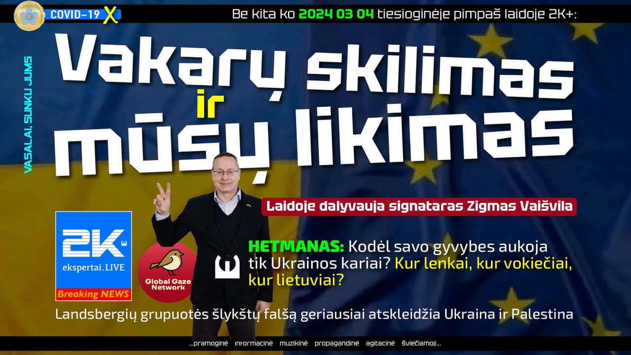 Vakarų skilimas ir mūsų likimas