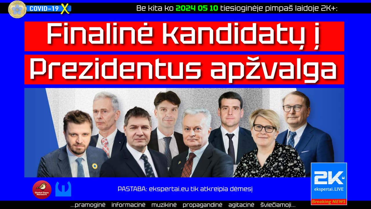Finalinė kandidatų į Prezidentus apžvalga