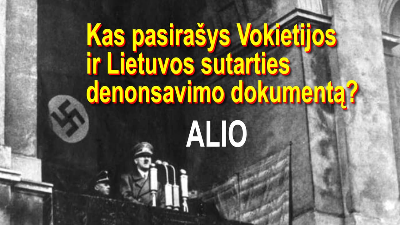 Kas pasirašys Vokietijos ir Lietuvos sutarties denonsavimo dokumentą?
