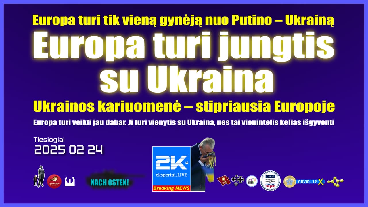Europai liko tik viena kelias, norint išlikti – būtina susijungti su Ukraina