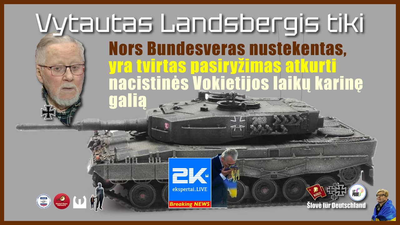 Vokietijos karinės galios atgimimas – mūsų galutinės pergalės garantas