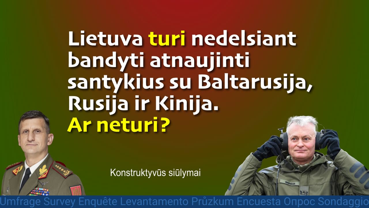 Jei taip, Lietuvai reikalingas naujas vadas, nes senasis jau savo padarė