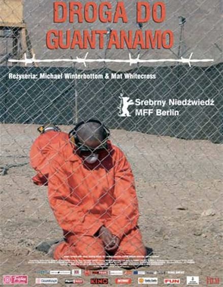 Dokumentinio filmo „Kelias į Gvantanamo kalėjimą“ (režisieriai Matas Whitecrossas, Michaelas Winterbottomas) plakatas