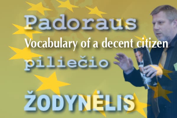 Be „Parlamentinio žodynėlio“, talkins ir „Padoraus piliečio žodynėlis“